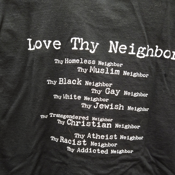 Tops - Love thy Neighbor t-shirt